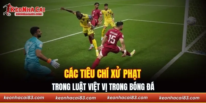 Các tiêu chí xử phạt trong luật việt vị trong bóng đá